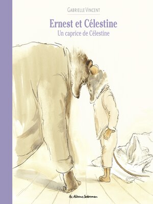 cover image of Ernest et Célestine- Un caprice de Célestine